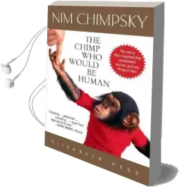 Nim Chimpsky: The Chimp who Would be Human Audiobook download free by Elizabeth Hess