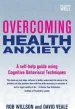 Audiobook Overcoming Health Anxiety: A Self-Help Guide Using Cognitive Behavioural Techniques author David Veale