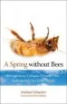 Audiobook Spring Without Bees: How Colony Collapse Disorder has Endangered our Food Supply author Michael Schacker