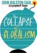 Audiobook The Collapse of Globalism author John Ralston Saul