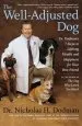 Audiobook The Well-Adjusted dog: Dr. Dodman'S Seven Steps to Lifelong Health and Happiness for Your Best Friend author Nicholas H Dodman