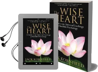 The Wise Heart: A Guide to the Universal Teachings of Buddhist Psychology Audiobook download free by Jack Kornfield