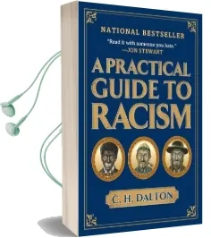A Practical Guide to Racism Audiobook download free by C.H. Dalton