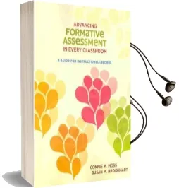Advancing Formative Assessment in Every Classroom: A Guide for Instructional Leaders Audiobook download free by Connie M Moss