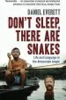Audiobook Don'T Sleep, There are Snakes: Life and Language in the Amazonian Jungle author Daniel Everett