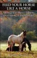 Audiobook Feed Your Horse Like a Horse: Optimize Your Horse'S Nutrition for a Lifetime of Vibrant Health author Ph D Juliet M Getty