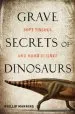 Audiobook Grave Secrets of Dinosaurs: Soft Tissues and Hard Science author Phillip Manning