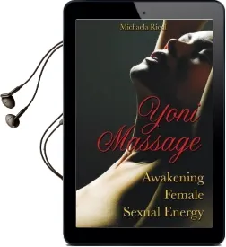 Yoni Massage: Awakening Female Sexual Energy Audiobook download free by Michaela Riedl
