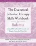 Audiobook Dialectical Behavior Therapy Workbook for Bulimia: Using dbt to Break the Cycle and Regain Control of Your Life author Ellen Astrachan Fletcher