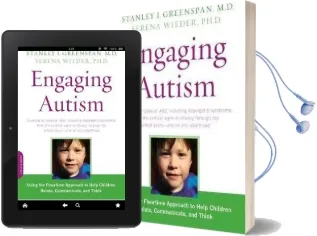 Engaging Autism: Using the Floortime Approach to Help Children Relate, Communicate, and Think Audiobook download free by Stanley I. Greenspan