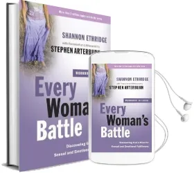 Every Woman'S Battle (Includes Workbook): Discovering God'S Plan for Sexual and Emotional Fulfillment Audiobook download free by Shannon Ethridge