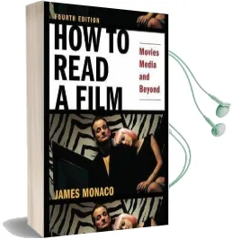 How to Read a Film: Movies, Media, and Beyond Audiobook download free by James Monaco