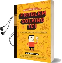 Problem Solving 101: A Simple Book for Smart People Audiobook download free by Ken Watanabe