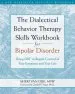 Audiobook The Dialectical Behavior Therapy Skills Workbook for Bipolar Disorder: Using dbt to Regain Control of Your Emotions and Your Life author Sheri Van Dijk