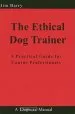 Audiobook The Ethical dog Trainer: A Practical Guide for Canine Professionals author Jim Barry