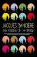 Audiobook The Future of the Image author Jacques Ranciere