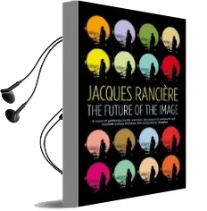 The Future of the Image Audiobook download free by Jacques Ranciere