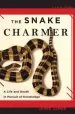 Audiobook The Snake Charmer: A Life and Death in Pursuit of Knowledge author Jamie James