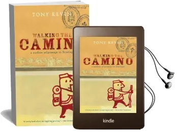Walking the Camino: A Modern Pilgrimage to Santiago Audiobook download free by Tony Kevin