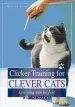 Audiobook Clicker Training for Clever Cats: Learning can be fun author Martina Braun