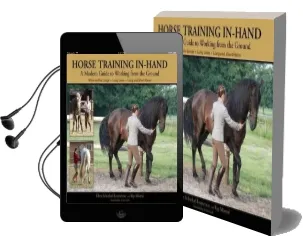 Horse Training In-Hand: A Modern Guide to Working From the Ground Audiobook download free by Ellen Schuthof Lesmeister