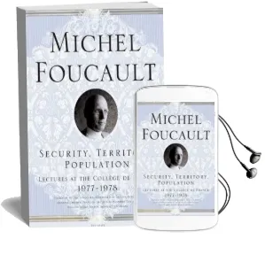 Security, Territory, Population: Lectures at the Coll ge de France 1977-1978 Audiobook download free by Michel Foucault