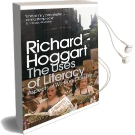 The Uses of Literacy: Aspects of Working-Class Life Audiobook download free by Richard Hoggart