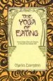 Audiobook The Yoga of Eating: Transcending Diets and Dogma to Nourish the Natural Self author Charles Eisenstein