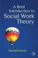 Audiobook A Brief Introduction to Social Work Theory author David Howe