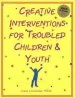 Audiobook Creative Interventions for Troubled Children and Youth author Liana Lowenstein