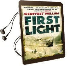 First Light: The Centenary Collection Audiobook download free by Geoffrey Wellum