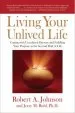 Audiobook Living Your Unlived Life: Coping With Unrealized Dreams and Fulfilling Your Purpose in the Second Half of Life author Robert A. Johnson
