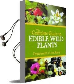 The Complete Guide to Edible Wild Plants Audiobook download free by Army