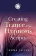 Audiobook Creating Trance and Hypnosis Scripts author Gemma Bailey