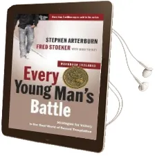 Every Young Man'S Battle (Includes Workbook): Strategies for Victory in the Real World of Sexual Temptation Audiobook download free by Stephen Arterburn