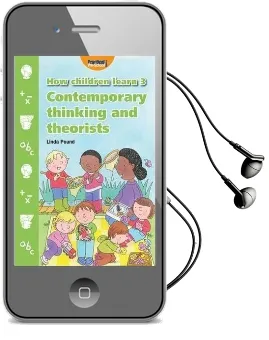 How Children Learn: Contemporary Thinking and Theorists 3 Audiobook download free by Linda Pound