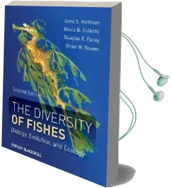 The Diversity of Fishes: Biology, Evolution, and Ecology Audiobook download free by Gene S. Helfman