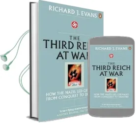 The Third Reich at war: How the Nazis led Germany From Conquest to Disaster Audiobook download free by Richard J. Evans
