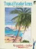 Audiobook Tropical Paradise Scenes to Paint or Color author Dot Barlowe