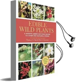Edible Wild Plants: A North American Field Guide to Over 200 Natural Foods Audiobook download free by Thomas Elias
