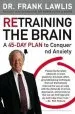Audiobook Retraining the Brain: A 45-Day Plan to Conquer Stress and Anxiety author Frank Lawlis