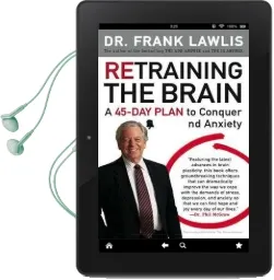 Retraining the Brain: A 45-Day Plan to Conquer Stress and Anxiety Audiobook download free by Frank Lawlis