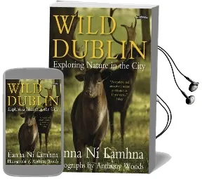 Wild Dublin: Exploring Nature in the City Audiobook download free by Eanna Ni Lamhna