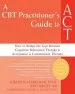Audiobook A Cbt-Practitioner'S Guide to act: How to Bridge the gap Between Cognitive Behavioral Therapy and Acceptance and Commitment Therapy author Anne Bailey