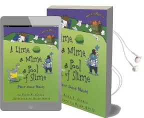A Lime a Mime a Pool of Slime - More Nouns Words are Categorical Audiobook download free by Brian Cleary