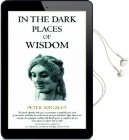 In the Dark Places of Wisdom Audiobook download free by Peter Kingsley