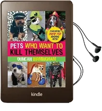 Pets who Want to Kill Themselves Audiobook download free by Duncan Birmingham