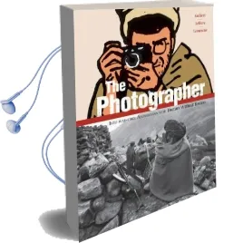 The Photographer: Into War-Torn Afghanistan With Doctors Without Borders Audiobook download free by Emmanuel Guibert