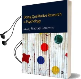 Doing Qualitative Research in Psychology: A Practical Guide Audiobook download free by Michael A. Forrester