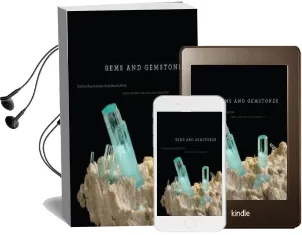 Gems and Gemstones: Timeless Natural Beauty of the Mineral World Audiobook download free by Lance Grande